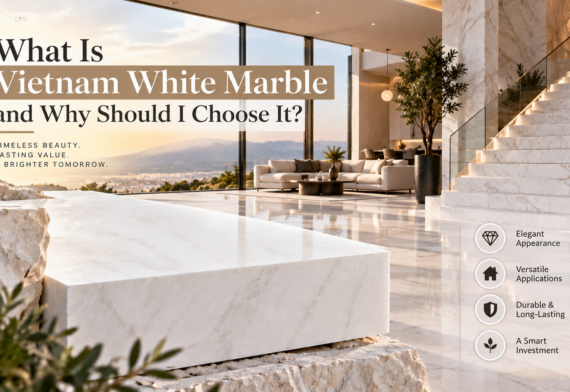 What Is Vietnam White Marble and Why Should I Choose It?