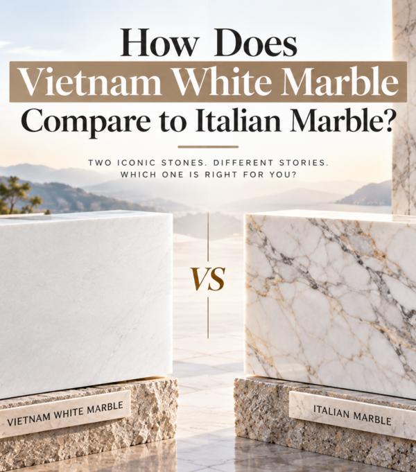 How Does Vietnam White Marble Compare to Italian Marble?